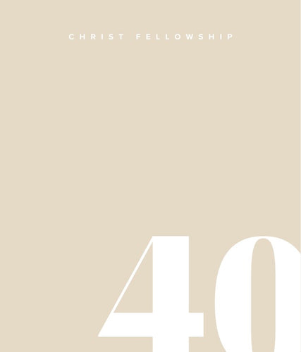 Coffee Table Book: 40 Years of Christ Fellowship Church