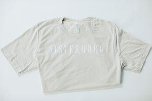 Sisterhood Classic Tee - Dust Colored